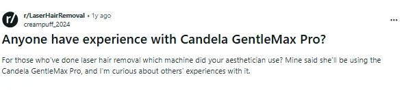 Reddit discussion on Candela GentleMax Pro laser hair removal.